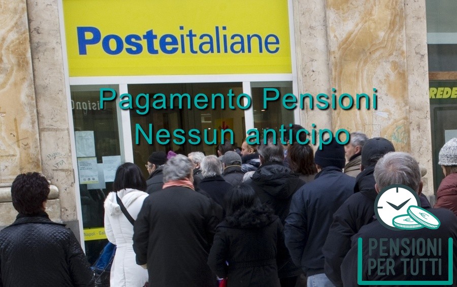 Pagamento Pensioni mese di Maggio 2022 per poste italiane e banca Nessun anticipo Pensioni